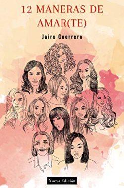 12  Maneras  De  Amar(te)  |  Jairo  Guerrero