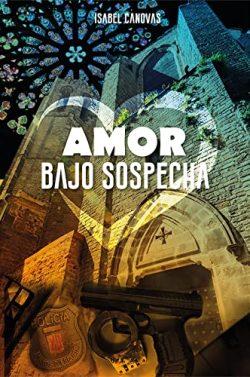Amor  bajo  sospecha  |  Isabel  Cánovas