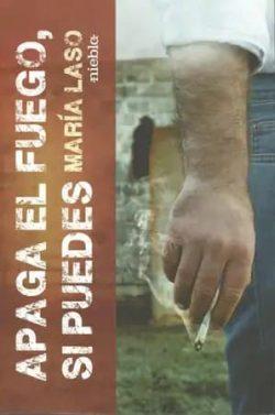 Apaga  el  fuego,  si  puedes  |  María  Laso