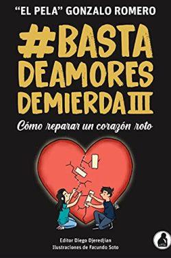 Basta  de  Amores  de  Mierda  3  |  ‘El  Pela’  Gonzalo  Romero