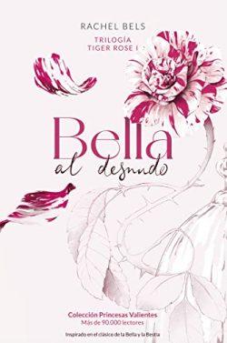 Bella  al  desnudo  (Tiger  Rose  1)  |  Rachel  Bels  (Reed.)