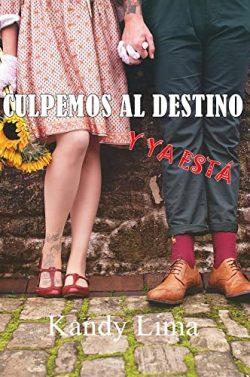 Culpemos  al  destino  y  ya  está  |  Kandy  Lima