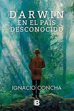 Darwin  en  el  país  desconocido  |  Ignacio  Concha