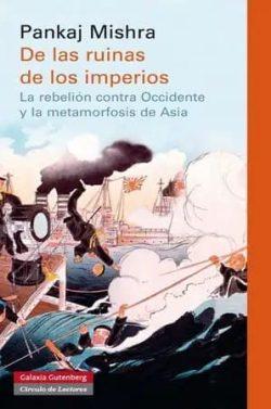 De  las  ruinas  de  los  imperios  |  Pankaj  Mishra