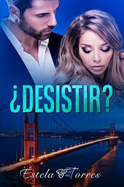 ¿Desistir?  |  Estela  Torres