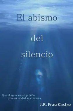 El  abismo  del  silencio  |  J.  R.  Frau  Castro