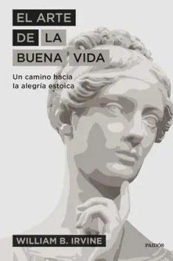 El  arte  de  la  buena  vida  |  William  B.  Irvine