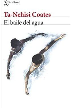 El  baile  del  agua  |  Ta-Nehisi  Coates
