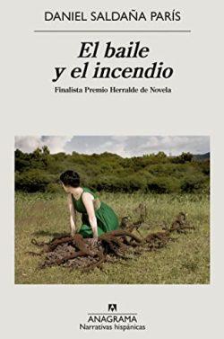 El  baile  y  el  incendio  |  Daniel  Saldaña  París