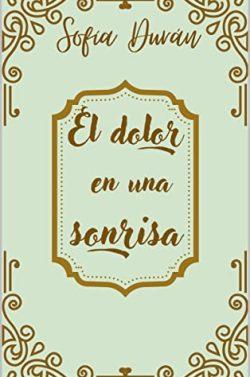 El  dolor  de  una  sonrisa:  Ashlyn  (Los  hijos  de  Bermont  8)  |  Sofía  Durán