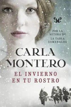 El  invierno  en  tu  rostro  |  Carla  Montero  Manglano