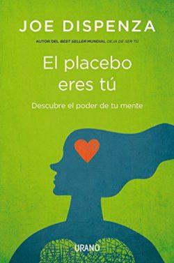 El  placebo  eres  tú  |  Joe  Dispenza