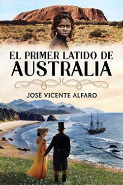 El  primer  latido  de  Australia  |  José  Vicente  Alfaro
