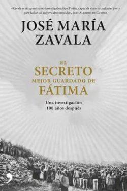 El  secreto  mejor  guardado  de  Fátima  |  José  María  Zavala