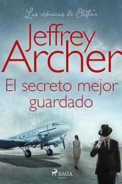 El  secreto  mejor  guardado  (Las  crónicas  de  Clifton  3)  |  Jeffrey  Archer