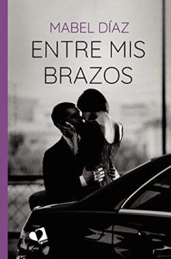 Entre  mis  brazos  |  Mabel  Díaz