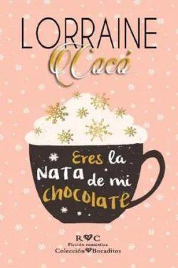 Eres  la  nata  de  mi  chocolate  |  Lorraine  Cocó