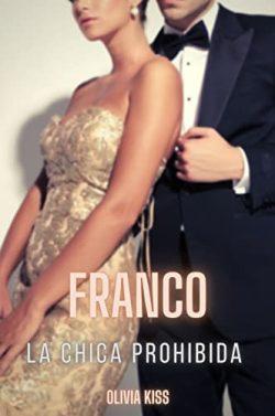 Franco:  La  chica  prohibida  (Outfit  de  Chicago  1)  |  Olivia  Kiss