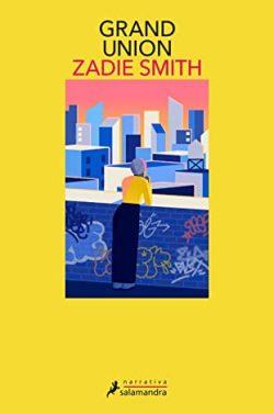 Grand  Union  |  Zadie  Smith