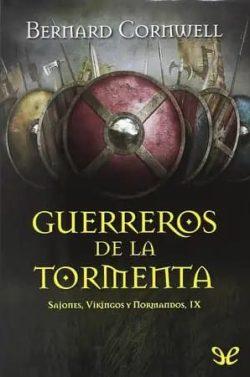 Guerreros  de  la  tormenta  (Sajones,  vikingos  y  normandos  9)  |  Bernard  Cornwell