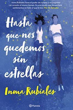 Hasta  que  nos  quedemos  sin  estrellas  |  Inma  Rubiales