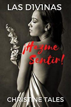 ¡Hazme  sentir!  (Las  D1v1n@s  3)  |  Christine  Tales