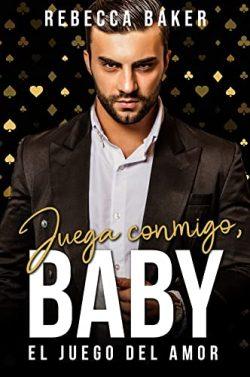 Juega  conmigo,  baby  (Las  Vegas  Lovestories  3)  |  Rebecca  Bake