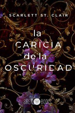 La  caricia  de  la  oscuridad  (Hades  &  Persephone  1)  |  Scarlett  St.Clair