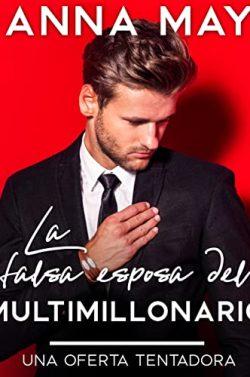 La  falsa  esposa  del  multimillonario  (Historias  de  amor  de  multimillonarios  4)  |  Anna  May