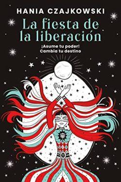 La  fiesta  de  la  liberación  |  Hania  Czajkowski