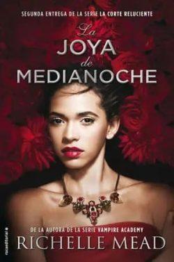 La  joya  de  medianoche  (La  corte  reluciente  2)  |  Richelle  Mead