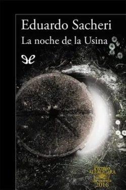 La  noche  de  la  Usina  |  Eduardo  Sacheri