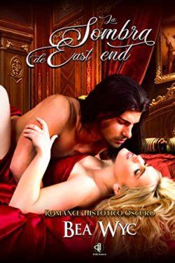 La  sombra  del  East  End  (Los  hombres  oscuros  del  East  End  2)  |  Bea  Wyc