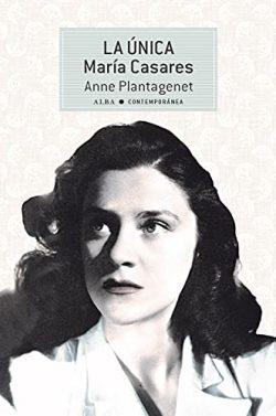 La  Única.  María  Casares  |  Anne  Plantagenet