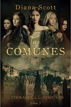 Las  Comunes  (La  cofradía  de  las  comunes  5)  |  Diana  Scott