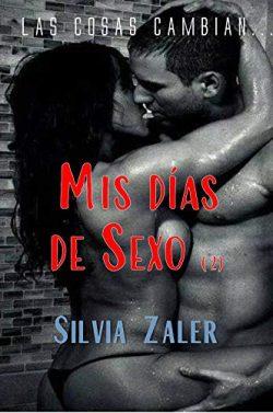 Las  cosas  cambian…  (Mis  días  de  sexo  2)  |  Silvia  Zaler