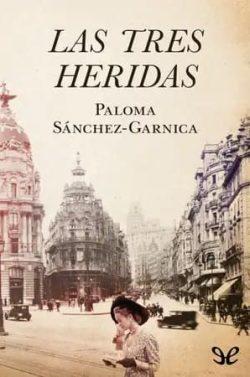 Las  tres  heridas  |  Paloma  Sánchez-Garnica