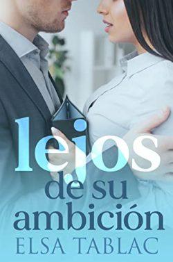Lejos  de  su  ambición  (Oficina  WonderBooks  1)  |  Elsa  Tablac