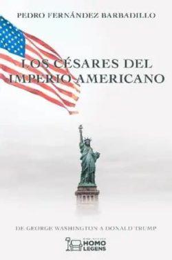 Los  césares  del  imperio  americano  |  Pedro  Fernández  Barbadillo