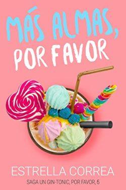 Más  almas,  por  favor  (Un  Gin-Tonic,  por  favor  6)  |  Estrella  Correa