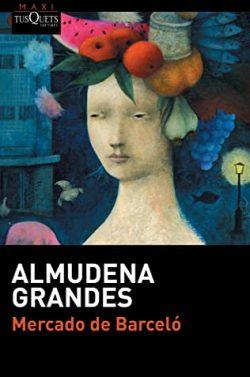 Mercado  de  Barceló  |  Almudena  Grandes