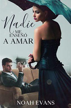 Nadie  me  enseñó  a  amar  |  Noah  Evans