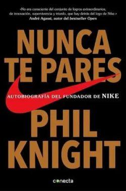 Nunca  te  pares  |  Phil  Knight