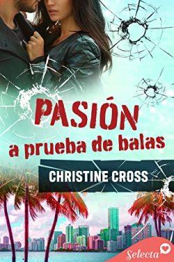 Pasión  a  prueba  de  balas  |  Christine  Cross