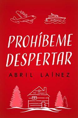Prohíbeme  despertar  |  Abril  Laínez