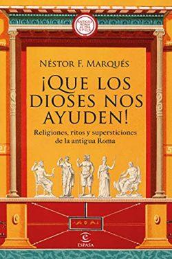 ¡Que  los  dioses  nos  ayuden!  |  Néstor  F.  Marqués  González
