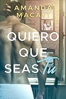 Quiero  que  seas  tú  |  Amanda  Macavi
