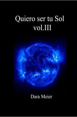 Quiero  ser  tu  Sol  (Vol.  3)  |  Dara  Meier