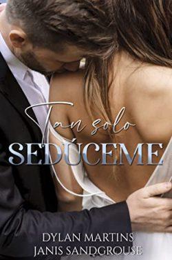 Tan  solo  sedúceme  |  Dylan  Martins  &  Janis  Sandgrouse