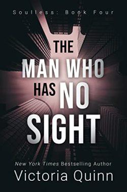 The  Man  Who  Has  No  Sight  (Soulless  4)  |  Victoria  Quinn